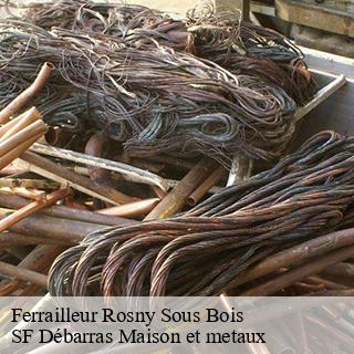 Ferrailleur rosny-sous-bois-93110 SF Débarras Maison et metaux